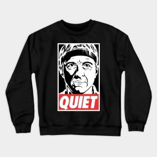 Quiet Crewneck Sweatshirt